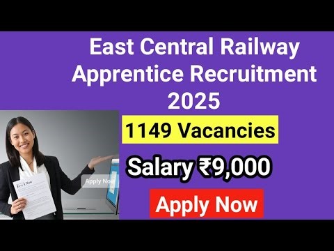 East Central Railway Apprentice Recruitment 2025 🔥 | 1149 Vacancies | ITI Jobs