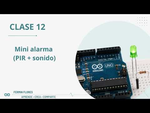 CLASE 12 | Arduino | Mini-alarma | Pir + buzzer