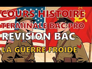 HISTORY course The Cold War revision BAC PRO (Theme 1 The game of powers since 1945).