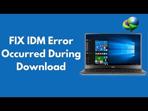 FIX IDM Error Occurred During Download 100% Working [UPDATED]