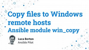 Copy files to Windows remote hosts - Local to Remote - Ansible module wincopy