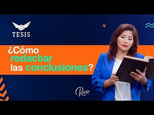 🚨Cómo redactar las CONCLUSIONES de una TESIS de Éxito🌟| Rocio Lima😇❤️🔥