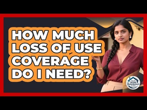 How Much Loss Of Use Coverage Do I Need?