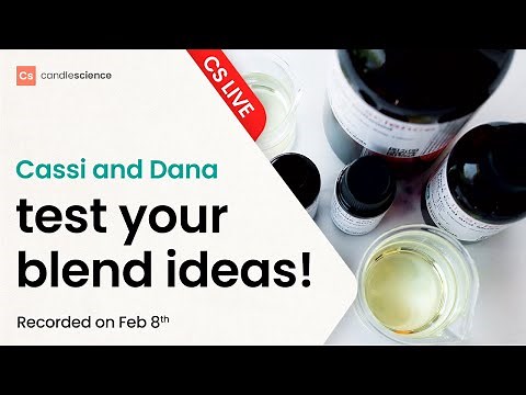 CandleScience Live: Cassi and Dana Test Your Fragrance Oil Blend Ideas!