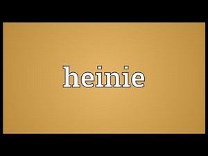Heinie Meaning