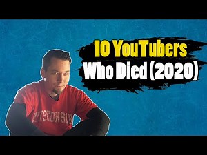 10 Famous YouTubers Who Died in 2020