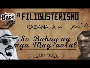 EL FILIBUSTERISMO: KABANATA 14 (SA BAHAY NG MGA MAG-AARAL) | FILIPINO 10
