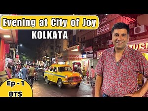 Ep - 1 BTS Kolkata street food & Dinner | West Bengal