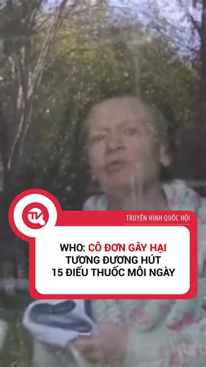 Cô đơn và tác hại sức khoẻ tương đương thuốc lá