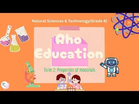 Grade 4 Natural Sciences &Technology – T2- Properties of materials