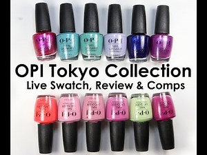 OPI Tokyo Collection: Live Swatch, Review and Comparisons