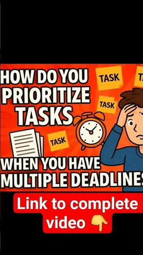 How Do You Prioritize Tasks When You Have Multiple Deadlines? | Best Answer for Interview Success