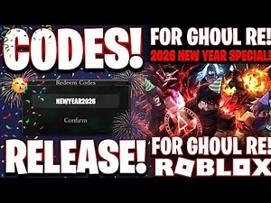 ROBLOX GHOUL RE CODES 🎁 | *RELEASE* ROBLOX NEW YEAR SPECIAL GHOUL://RE CODES ⚠️2026⚠️