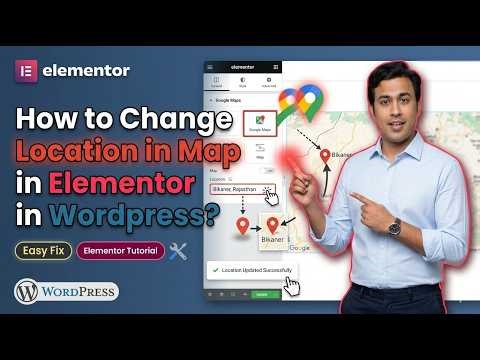 How to Change Location in Map in Elementor in Wordpress?