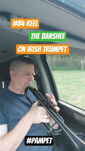 "The Banshee": REEL ON MY #pampet IRISH #TRUMPET