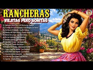 Las 50 Mejores Rancheras Mexicanas Viejitas 🌹 Corridos y Rancheras |Canciones Que Nos Hacen Recordar