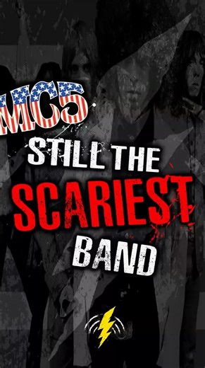 Why The MC5 is still The Scariest Band!