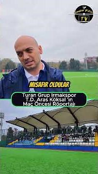 Turan Grup Irmakspor T.D. Aras Köksal's Interview Before the Göktürk Saray Match