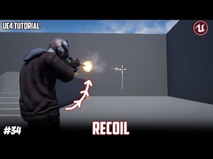 UE4: TUTORIAL #34 | Recoil (Third person shooter)