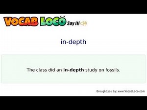 In-depth – English Pronunciation, Definition, Synonyms, Antonyms, Example Sentence