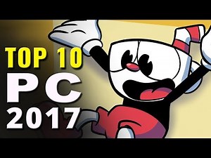 Top 10 Best PC Games of 2017 | Games of the Year