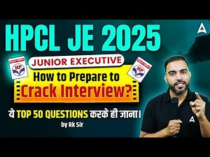 HPCL JE 2025 | HPCL JE GD & Interview Top 50 Questions | by RK Sir