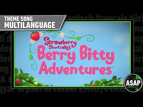 Strawberry Shortcake’s Berry Bitty Adventures Theme Song | Multilanguage (Requested)