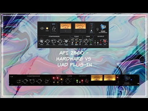 API 2500 Hardware Vs UAD API Plug-in