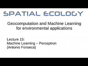 Lecture15: Machine Learning - Perceptron (Antonio Fonseca)