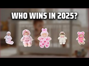 The Top 5 Best Baby Dolls in 2025 - Must Watch Before Buying!