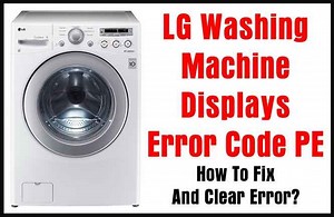 La lavadora LG muestra el código de error PE - ¿Cómo corregir y borrar el error? / Consejos