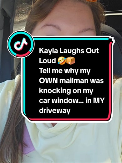 Kayla Laughs Out Loud 🤣📦 Tell me why my OWN mailman was knocking on my car window… in MY driveway. After a full day of mystery shopping, I pulled into my driveway, reclined my seat for “just a minute,” and completely knocked out. Windows cracked. Seat back. Not moving. Meanwhile, my mailman is walking up to deliver my TikTok Shop orders and sees me slumped in the driver’s seat like I’m in a true crime episode. 😭 He literally had to check on me. And I had to wake up, sit up, and explain: “No s