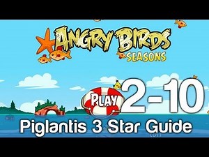Angry Birds Seasons - Level 2-10 Piglantis 3 Star Walkthrough | WikiGameGuides
