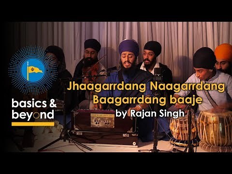 Jhaagarrdang Naagarrdang Baagarrdang Baaje - Kirtan By Rajan Singh - Basics & Beyond UK Camp 2017