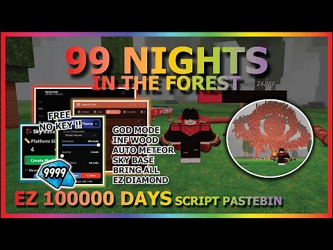 99 NIGHTS IN THE FOREST Script Pastebin 2025 INFINITE WOOD, GODMODE, METEOR, BRING ALL (NO KEY) ☄️