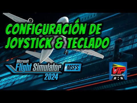 👨‍✈️MSFS 2024: Joystick & Keyboard Setup🕹️