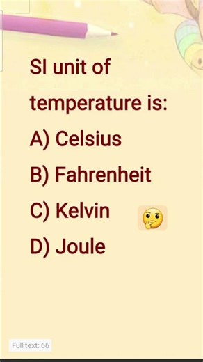 SI unit of temperature is: Celsius Fahrenheit Kelvin.Joule Think Fast MCQ #thinkfastmcq #shortsfeed