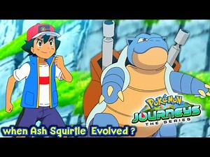 Ash Blastoise 😍! Ash Venusaur? Future of Ash Squirtle ,Why Bulbasaur and squirtle not evolve: Theory