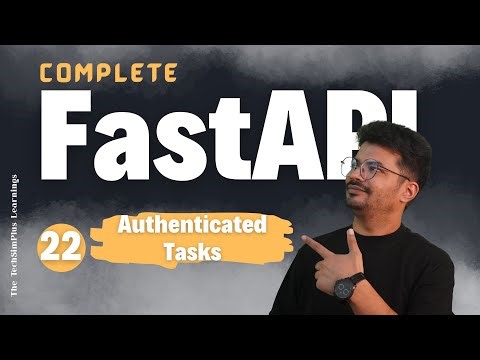 # 22 FastAPI User Association - Create Tasks for Logged-in Users | Tutorial #22
