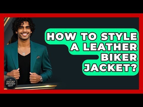 How To Style A Leather Biker Jacket? - The Sharp Dressed Gent