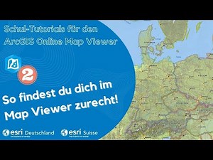 Grundbedienung des Map Viewers (Schul-Tutorials Einstieg Map Viewer #2)