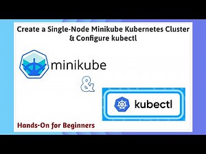 How to Create a Single-Node Minikube Kubernetes Cluster & configure kubectl | Step-by-Step Tutorial