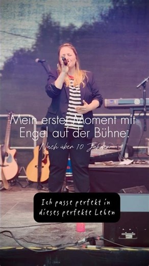 Über 10 Jahre später wieder auf der Bühne | Mein erster Moment mit Engel