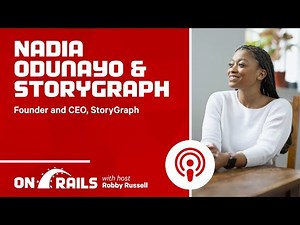 Nadia Odunayo & Scaling Rails for Millions of Users as a Solo Dev - On Rails podcast