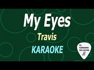 Travis - My Eyes (KARAOKE)