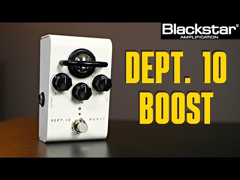 A Tube Based Boost Pedal - Blackstar Dept. 10 Boost Demo