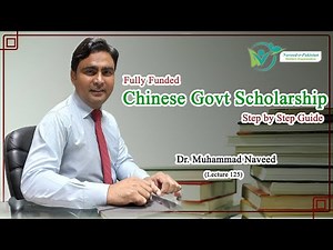 Chinese Government Scholarship 2025 | CSC Fully Funded Scholarship|Lecture 125 | Dr. Muhammad Naveed