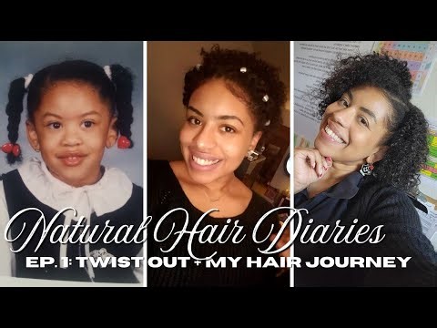 Natural Hair Diaries Ep. 1 | Twist Out & My Natural Hair Journey