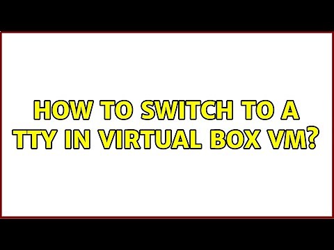 Ubuntu: How to switch to a TTY in Virtual Box VM?