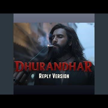 Dhurandhar For Reels Reply